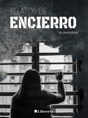 cover image of Relatos de Encierro